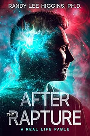 The front cover of After the Rapture by Randy Lee Higgins