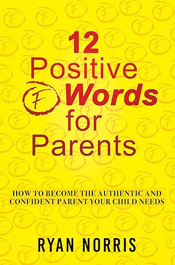 The front cover of 12 Positive F Words for Parents by Ryan Norris
